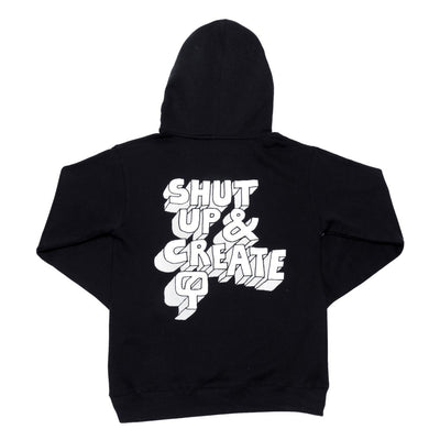 "SHUT UP & CREATE" - Hoodie