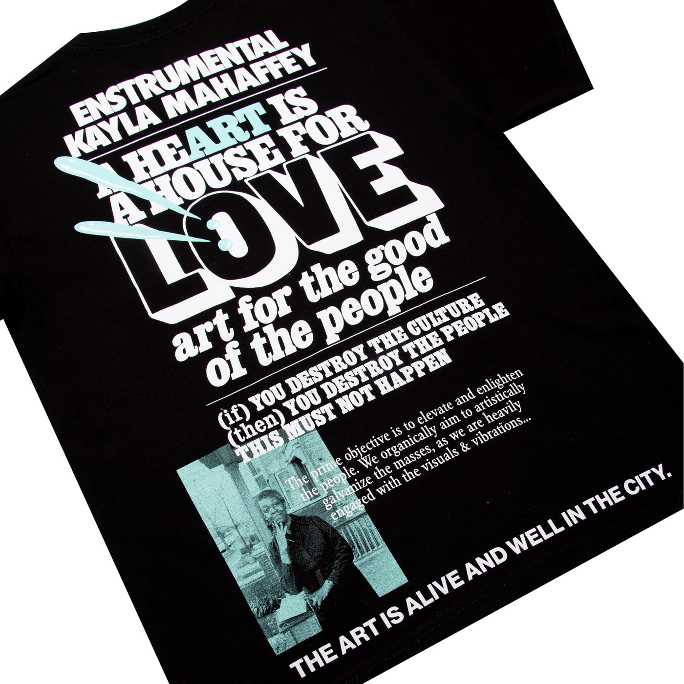 "THE ART IS ALIVE & WELL IN THE CITY" - Enstrumental + Kayla Mahaffey - Shirt