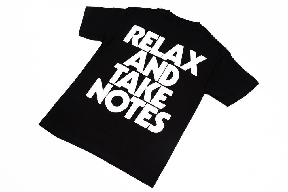 RELAX AND TAKE NOTES