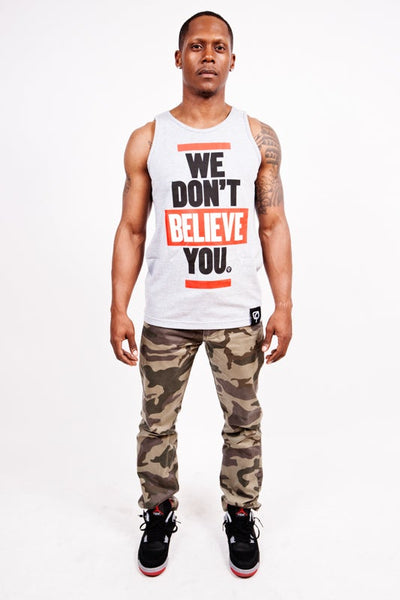 "WE DON'T BELIEVE YOU" - Tank Top