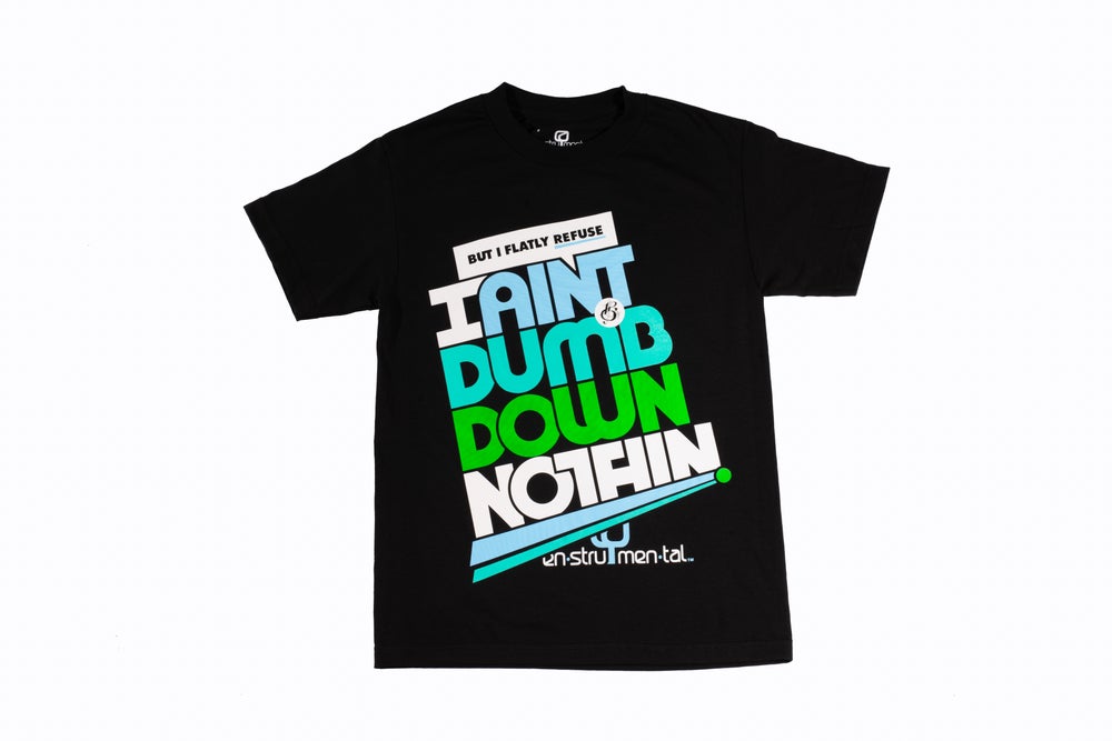 Enstrumental + Lupe Fiasco + 1st and 15th - "Dumb It Down" - Limited Edition Shirt