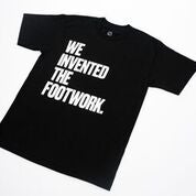 WE INVENTED THE FOOTWORK