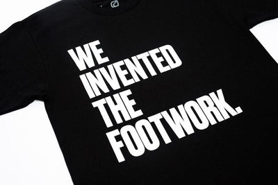 WE INVENTED THE FOOTWORK