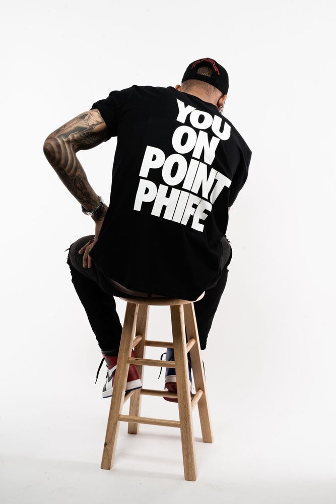 YOU ON POINT PHIFE - Limited Edition