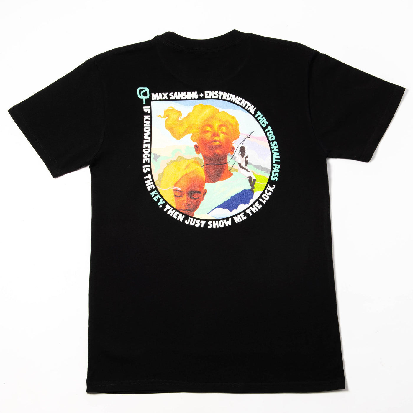 Max Sansing + Enstrumental - "IF KNOWLEDGE IS THE KEY ..." – Shirt