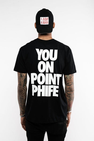 "YOU ON POINT PHIFE" - Limited Edition