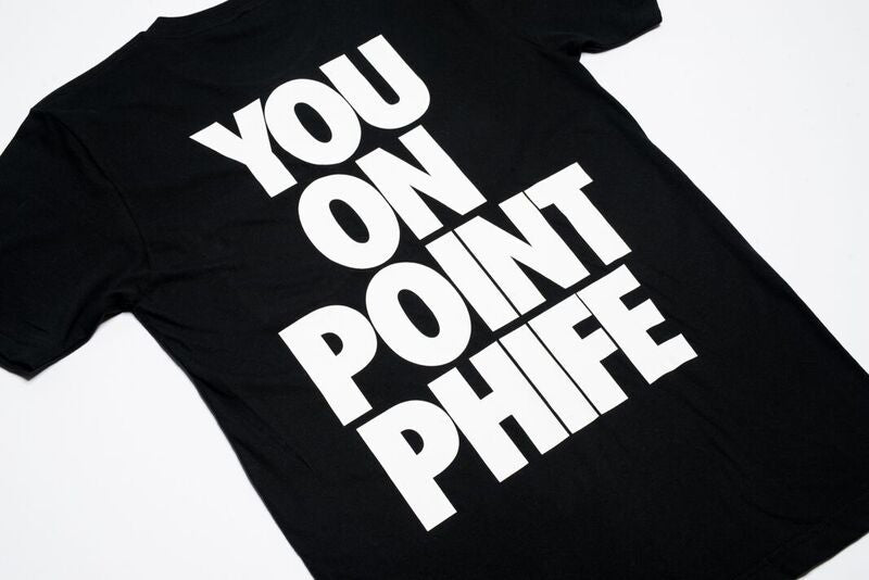 YOU ON POINT PHIFE - Limited Edition