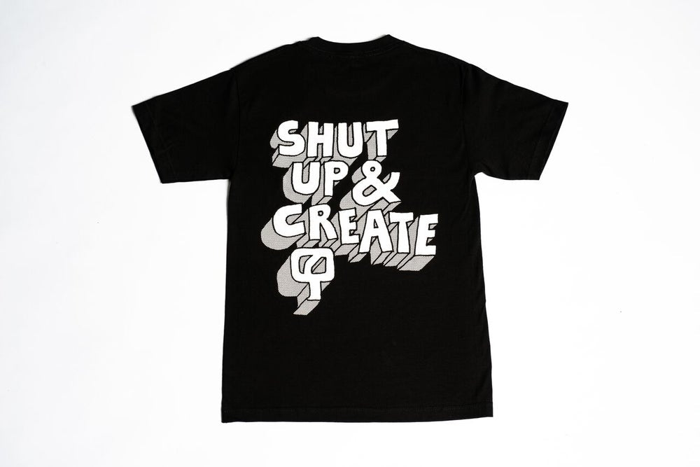 "SHUT UP & CREATE" - Limited Edition Shirt (2018)